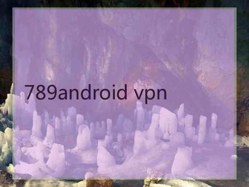 789android vpn