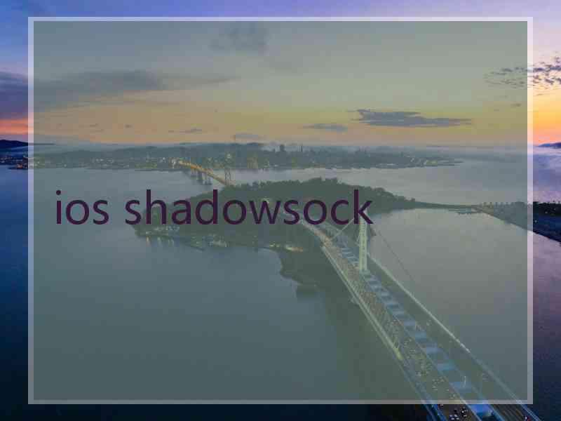 ios shadowsock